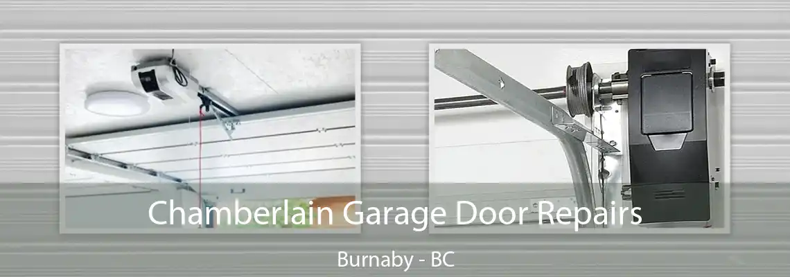 Chamberlain Garage Door Repairs Burnaby - BC