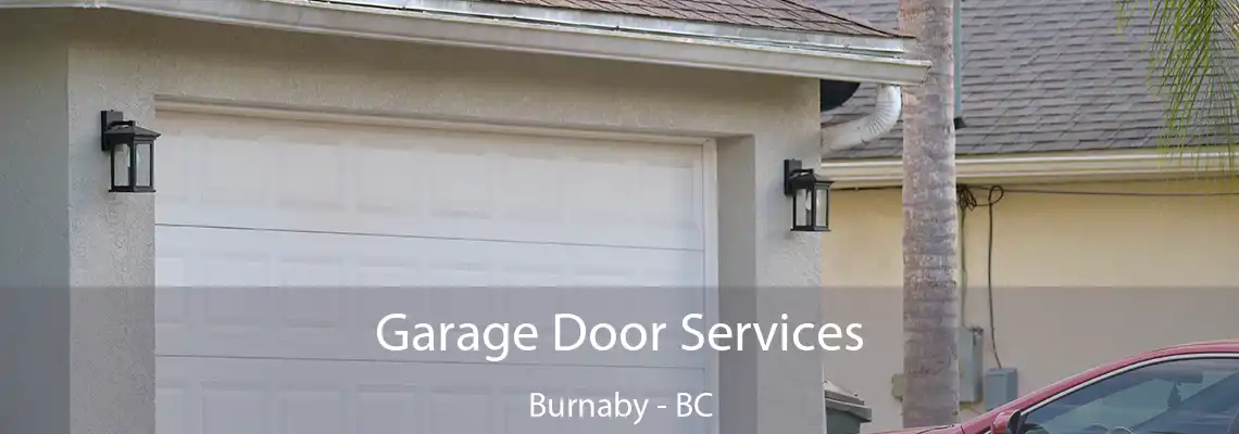 Garage Door Services Burnaby - BC